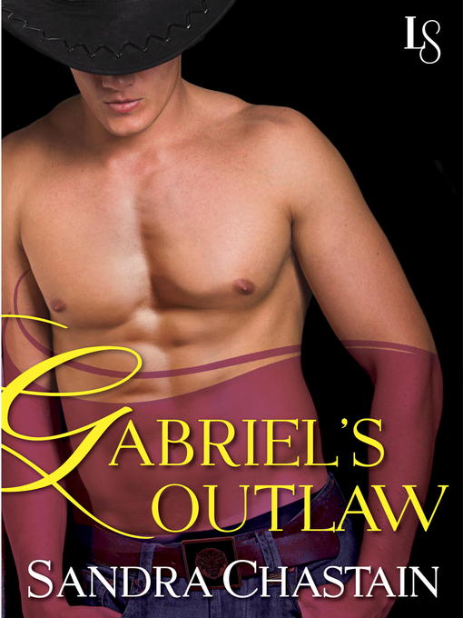 Title details for Gabriel's Outlaw by Sandra Chastain - Available
